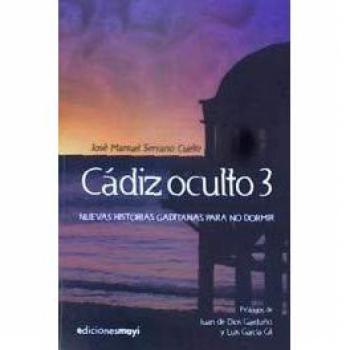 Cádiz oculto: nuevas historias gaditanas para no dormir