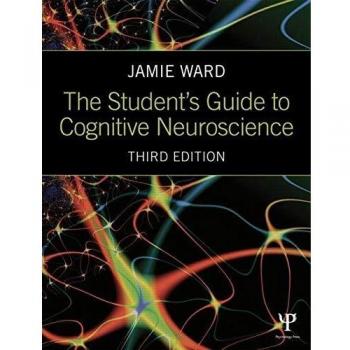 Students Guide To Cognitive Neuroscience, 3Rd Edn