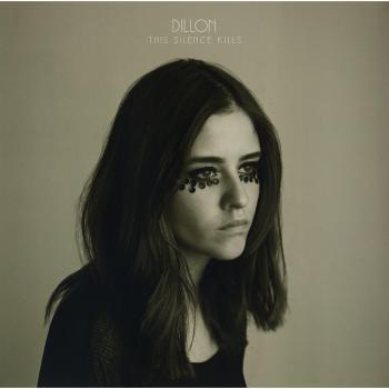 Dillon - This Silence Kills (Vinyl LP + CD Edition)
