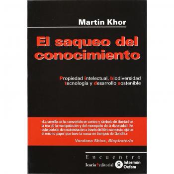 El saqueo del conocimiento : propiedad intelectual, biodiversidad, tecnología y desarrollo sostenible