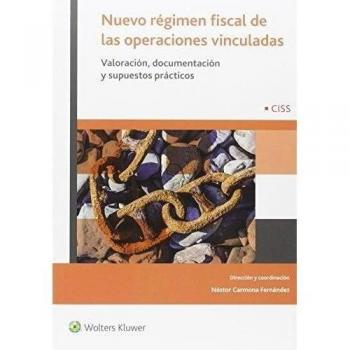 Nuevo régimen fiscal de las operaciones vinculadas. Valoración. documentación y