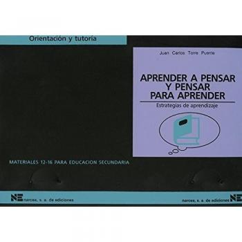 Aprender a pensar y pensar para aprender: Estrategias de aprendizaje