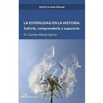 La esterilidad en la historia. Sufrirla, comprenderla y superarla