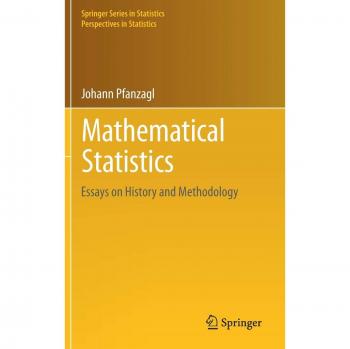 Mathematical Statistics: Essays on History and Methodology