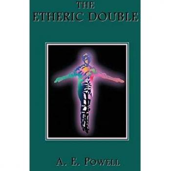 Doble Etérico - Guía de A. E. Powell sobre el Doble Etérico