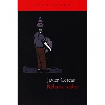 Relatos reales - Javier Cercas