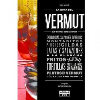 LA HORA DEL VERMUT. 100 RECETAS PARA SABOREAR
