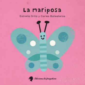 La Mariposa - Estrella Ortíz