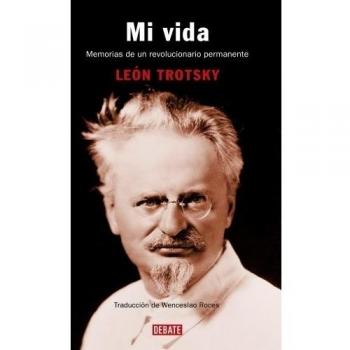 Mi vida: Memorias de un revolucionario