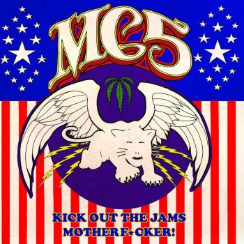 Kick Out The Jams Motherf*cker! [Vinilo]