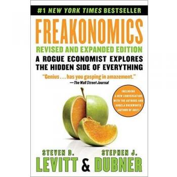 Freakonomics: A Rogue Economist Explores the Hidden Side of Everything