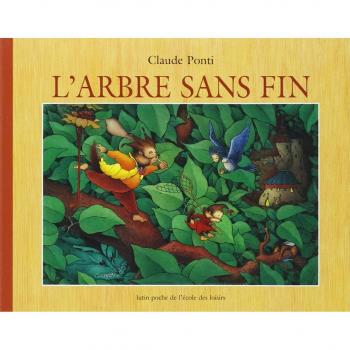 El árbol sin fin - Claude Ponti - Libro infantil educativo