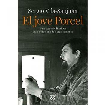 El jove Porcel: Una ascensió leterària a la Barcelona dels anys seixanta