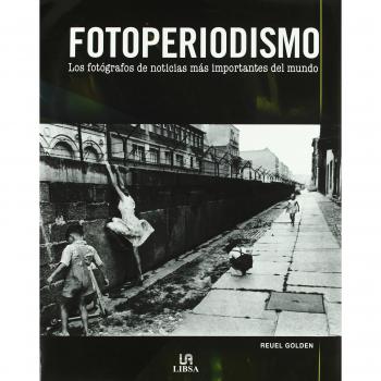 Fotoperiodismo: Los Fotografos de Noticias más Importantes del Mundo