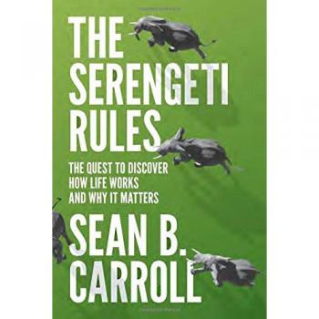 The Serengeti Rules: The Quest to Discover How Life Works and Why It Matters