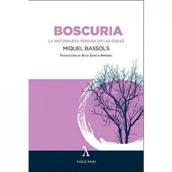 BOSCURIA: La naturaleza perdida de las cosas
