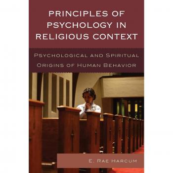 Psychological and Spiritual Foundations of Human Behavior in Religious Contexts