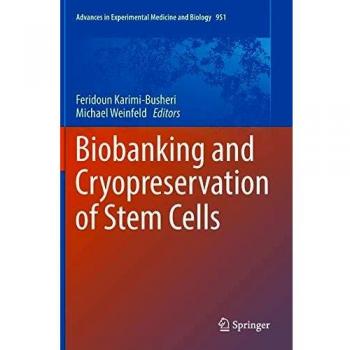 Biobanco y Criopreservación de Células Madre (Avances en Medicina Experimental y Biología)