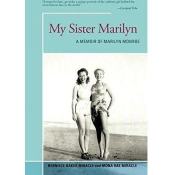 My Sister Marilyn: The Memoir of Marilyn Monroe by Berniece Miracle