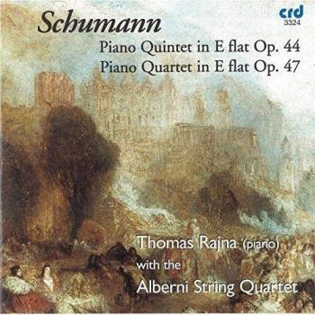 Thomas Rajna : Schumann: Piano Quintet in E flat, Op. 44 - Piano Quartet in E flat, Op. 47