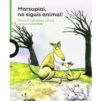 Marsupial, no siguis animal!