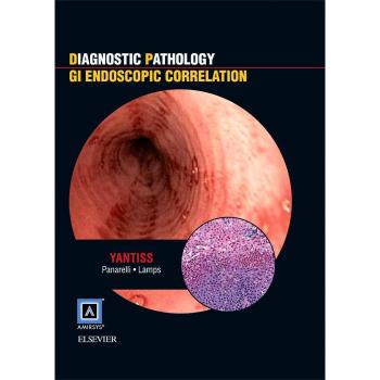 Diagnostic Pathology: GI Endoscopic Correlations, 1e