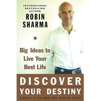 (Discover Your Destiny with the Monk Who Sold His Ferrari: A Blueprint for Living Your Best Life) By Robin S Sharma (Author) Paperback on (Apr , 2006)