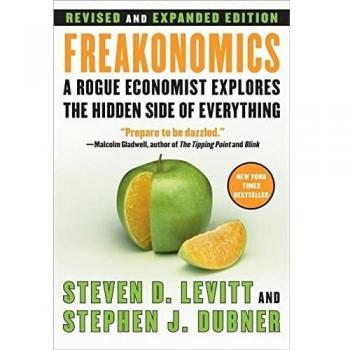 Freakonomics REV Ed: A Rogue Economist Explores the Hidden Side of Everything