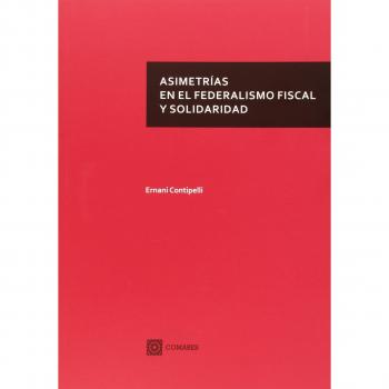 Asimetrías en el federalismo fiscal y solidaridad