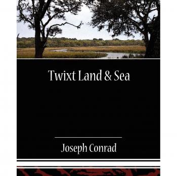 Conrad, Joseph: Entre Tierra y Mar - Edición en Rústica