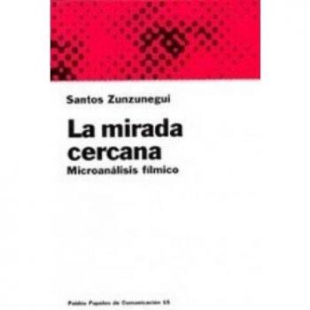 La mirada cercana: Microanánslisis fílmico