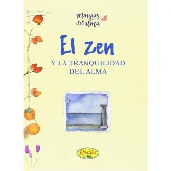 El zen y la tranquilidad del alma - Vv.aa.