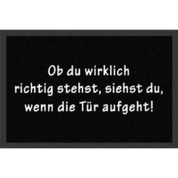 Knistermann - Felpudo, diseño con texto en alemán Ob du wirklich richtig stehst, siehst Du, wenn die Tür aufgeht! Felpudo.