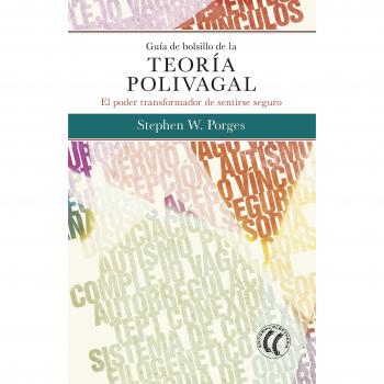 Guía de bolsillo de la teoría polivagal - Stephen W. Porges