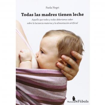 Todas Las Madres Tienen Leche
