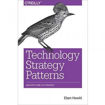 Technology Strategy Patterns: Analyzing and Communicating Architectural Decisions