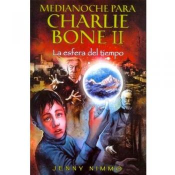 ESFERA DEL TIEMPO, LA: MEDIANOCHE PARA CHARLIE BONE II