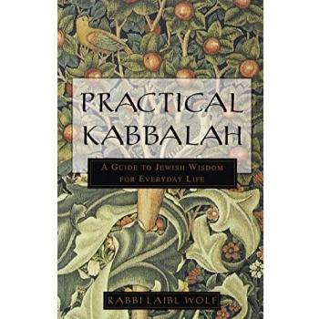 Practical Kabbalah: A Guide to Jewish Wisdom for Everyday Life