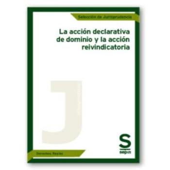 La acción declarativa de dominio y la acción reivindicatoria