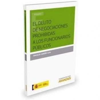 El delito de negociaciones prohibidas a los funcionarios públicos