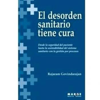 El desorden sanitario tiene cura: Desde la seguridad del paciente hasta la sostenibilidad del sistema sanitario con la gestión por procesos: 0