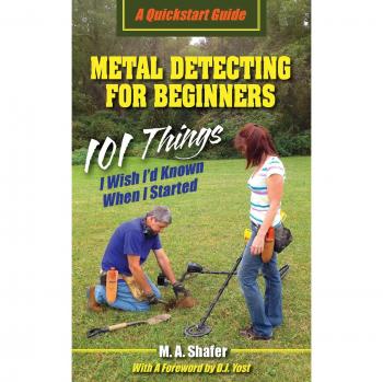 Beginner's Guide to Metal Detecting: 101 Essential Tips and Insights