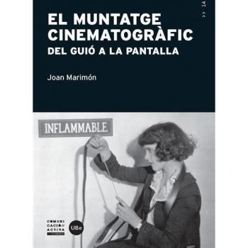 Muntatge Cinematogràfic, El. Del Guió A La Pantalla