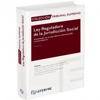 Ley Reguladora de la Jurisdicción Social comentada 7ª edc.: Colección Tribunal Supremo