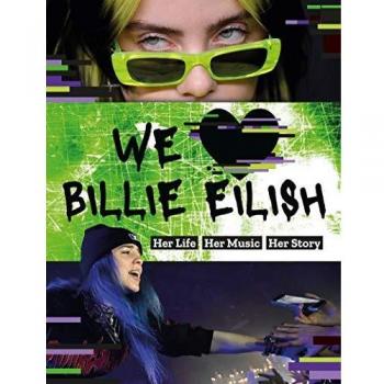 Libro Amamos a Billie Eilish: Su Vida - Su Música - Su Historia