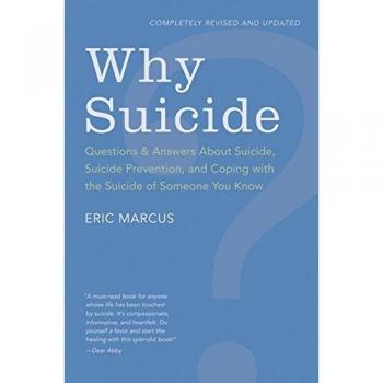 Why Suicide? - A Comprehensive Guide on Understanding, Prevention, and Coping with Loss