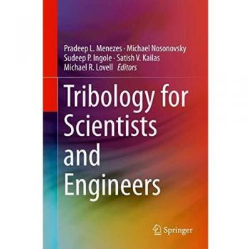 Comprehensive Guide to Tribology for Scientists and Engineers