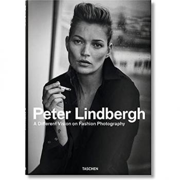 Peter Lindbergh: A Different Vision on Fashion Photography: FO