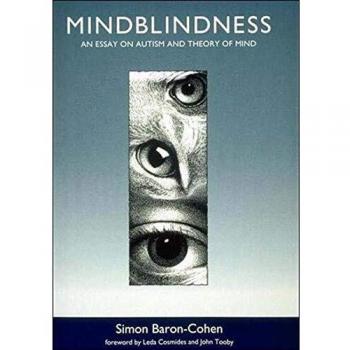 Mindblindness: An Essay on Autism and Theory of Mind