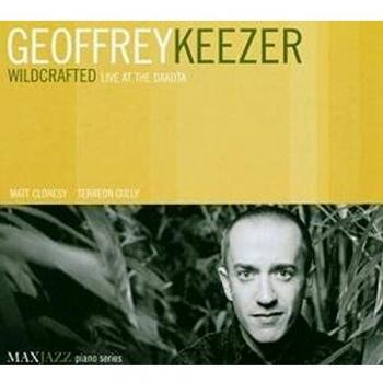 Wildcrafted - Live at the Dakota - Geoffrey Keezer